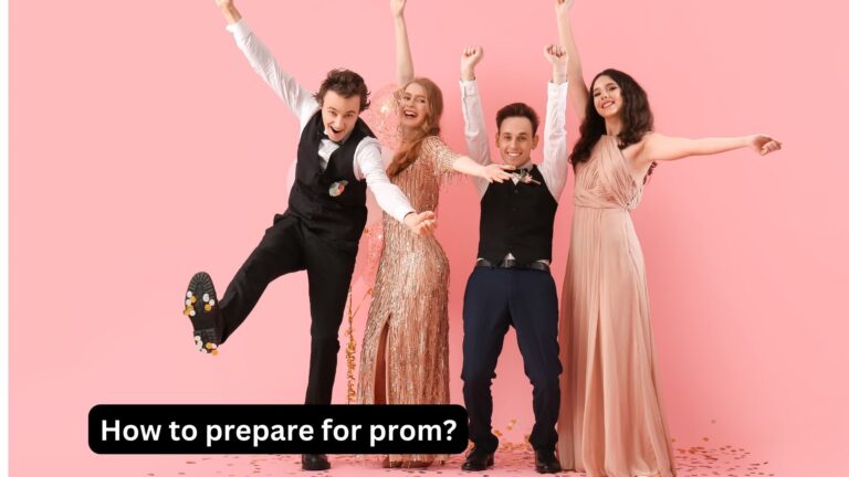 How to prepare for prom